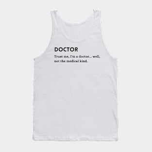 Doctor PhD Occupation Funny Shirt Tank Top